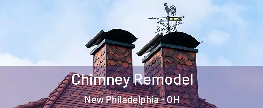  Chimney Remodel New Philadelphia - OH