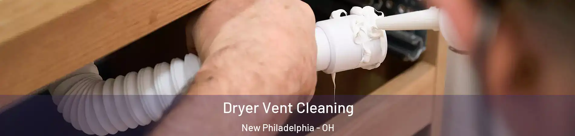  Dryer Vent Cleaning New Philadelphia - OH