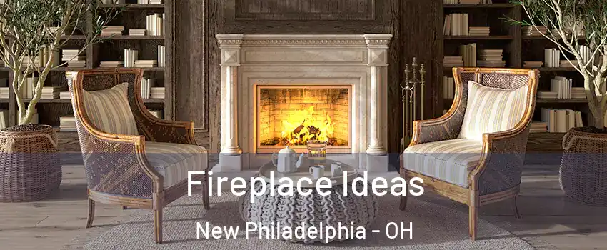  Fireplace Ideas New Philadelphia - OH