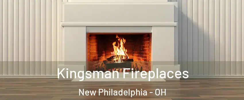  Kingsman Fireplaces New Philadelphia - OH