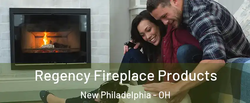  Regency Fireplace Products New Philadelphia - OH