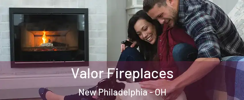  Valor Fireplaces New Philadelphia - OH